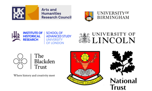 Our partners: Arts and Humanties Research Council, University of Birmingham, Institute of Historical Research, University of Lincoln, The Blackden Trust, Derbyshire Caving Club and National Trust